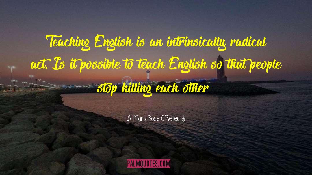 Killing Each Other quotes by Mary Rose O'Reilley