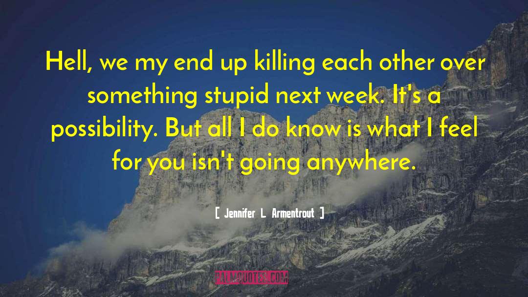 Killing Each Other quotes by Jennifer L. Armentrout