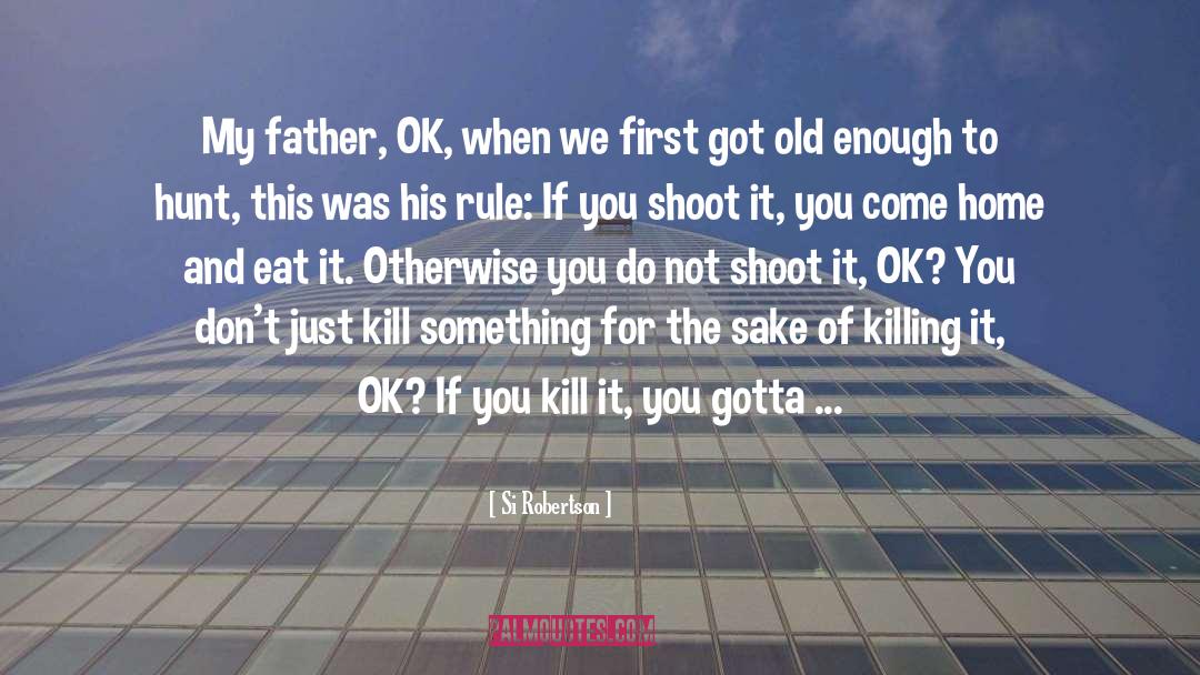 Killing It quotes by Si Robertson