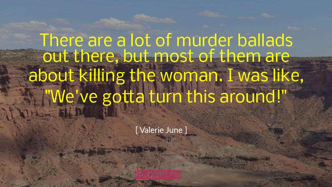 Killing It quotes by Valerie June