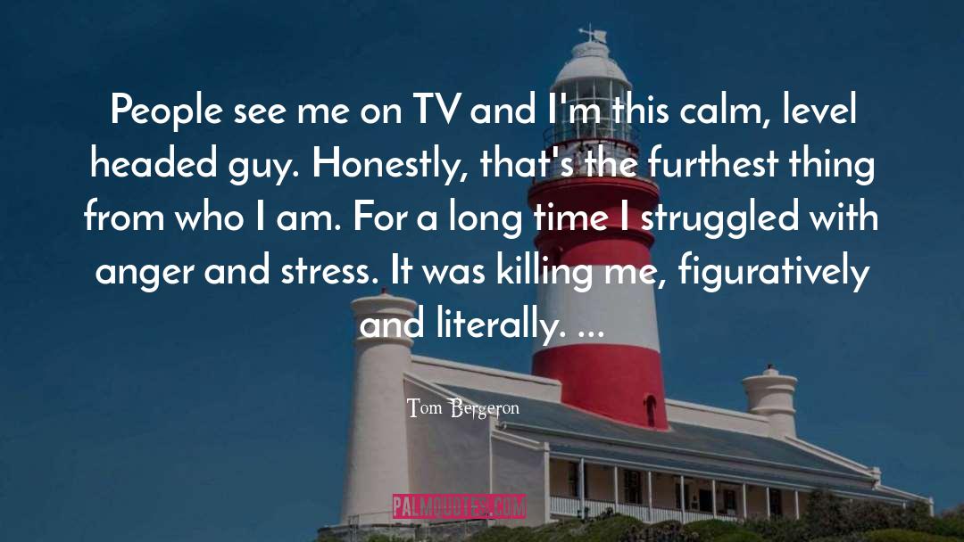 Killing Me quotes by Tom Bergeron