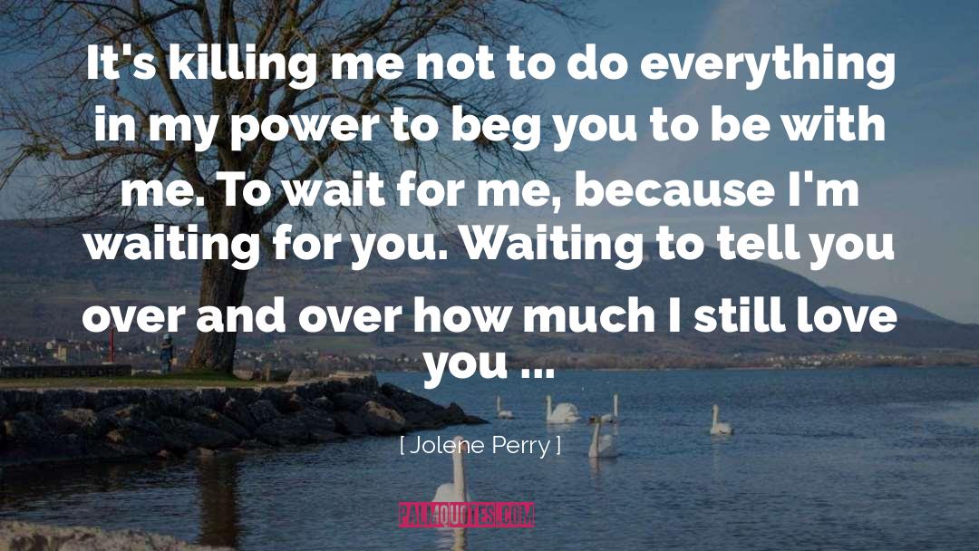 Killing Me quotes by Jolene Perry