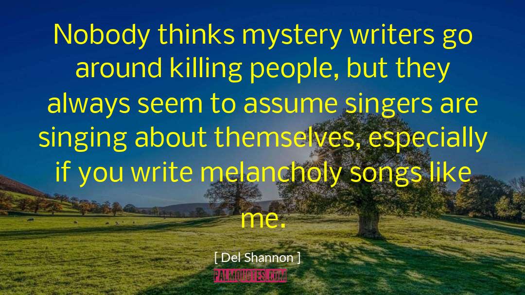 Killing Me Softly quotes by Del Shannon