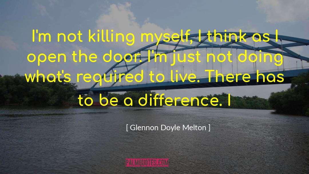 Killing Myself quotes by Glennon Doyle Melton