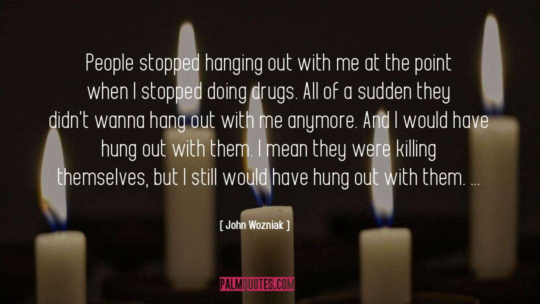 Killing Others quotes by John Wozniak