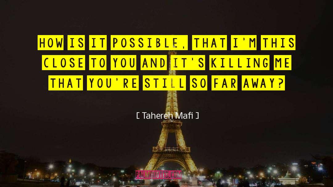 Killing Others quotes by Tahereh Mafi