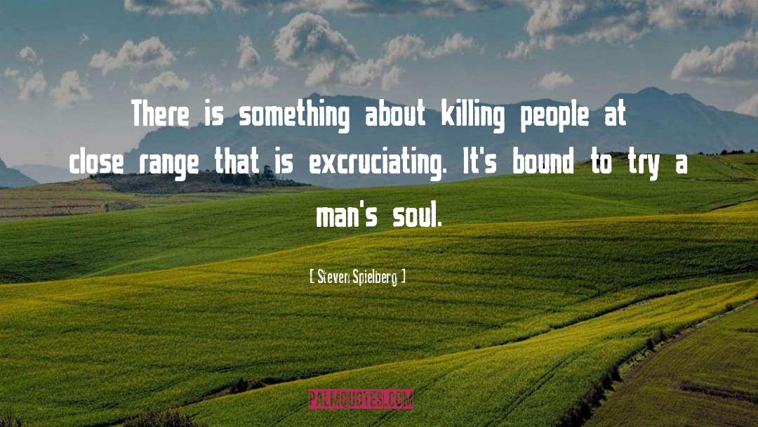 Killing People quotes by Steven Spielberg