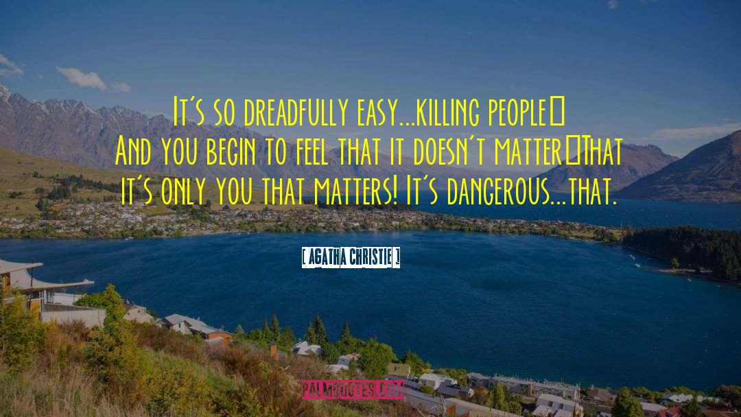 Killing People quotes by Agatha Christie