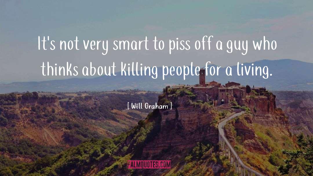 Killing People quotes by Will Graham