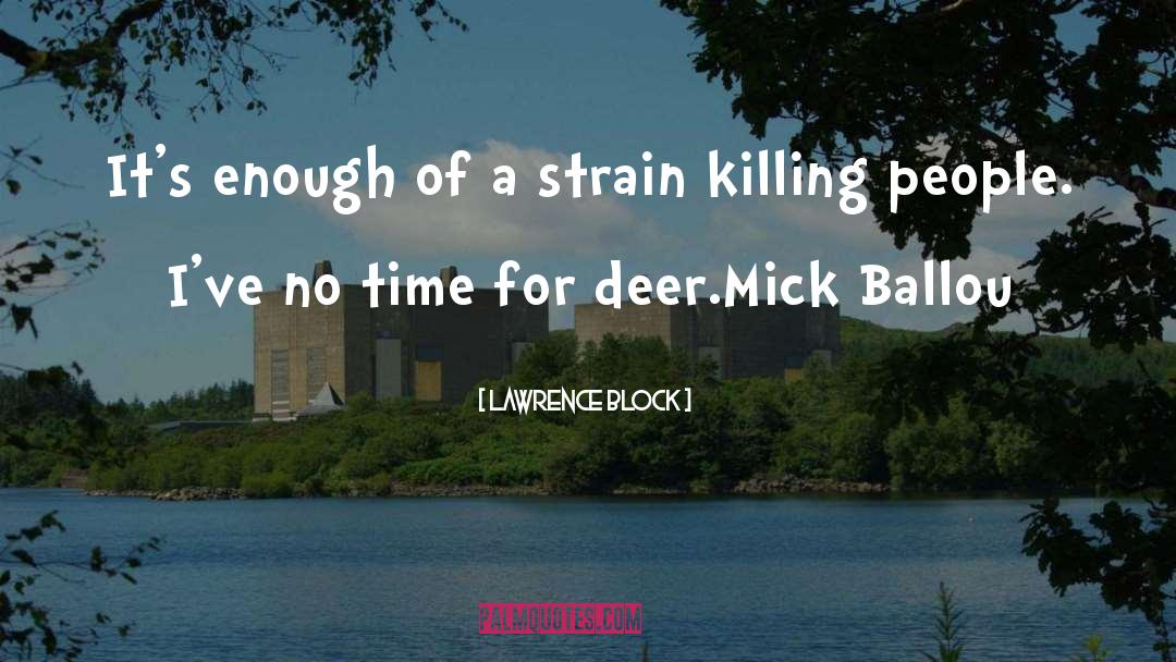 Killing People quotes by Lawrence Block