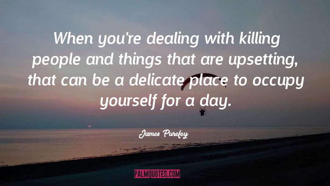 Killing People quotes by James Purefoy