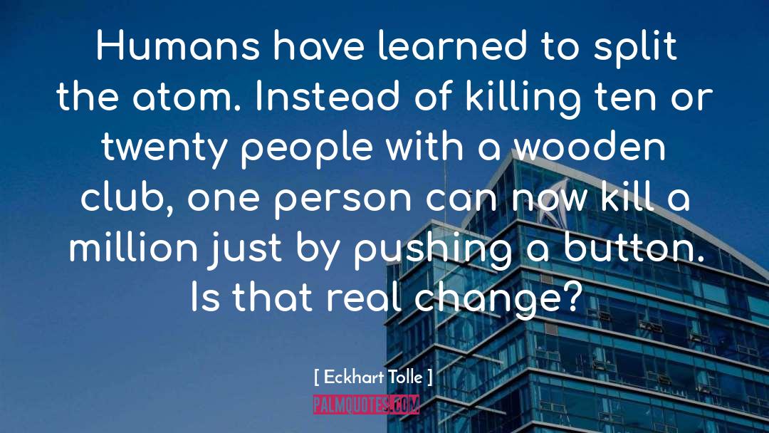 Killing Someone quotes by Eckhart Tolle