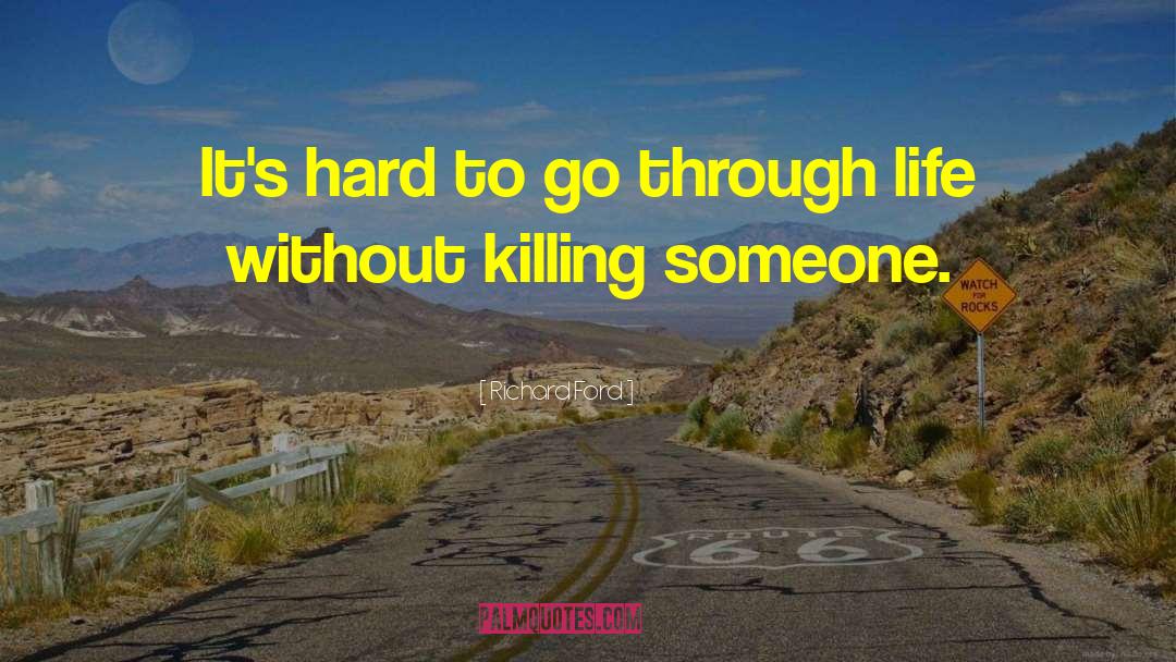 Killing Someone quotes by Richard Ford