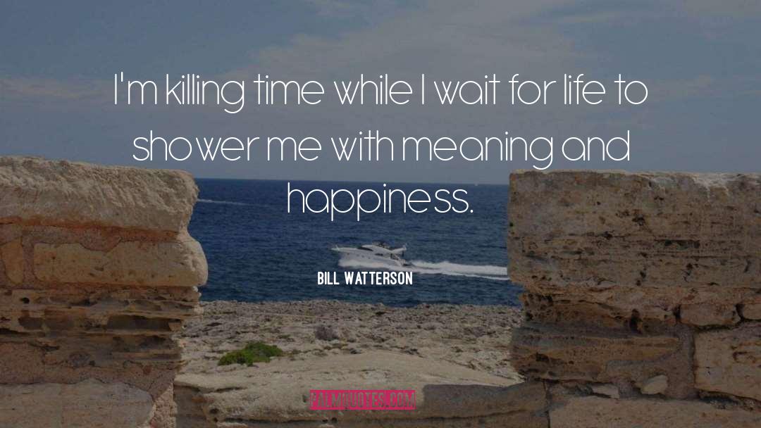 Killing Time quotes by Bill Watterson