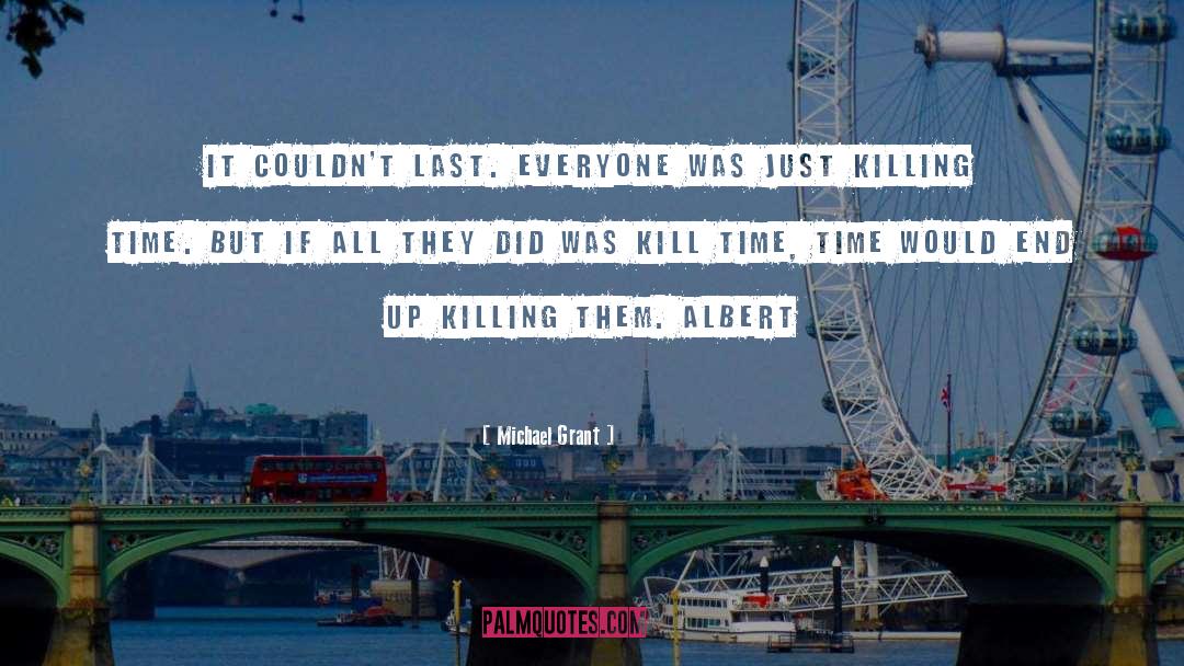 Killing Time quotes by Michael Grant