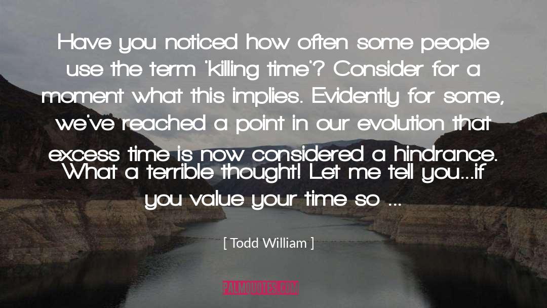 Killing Time quotes by Todd William