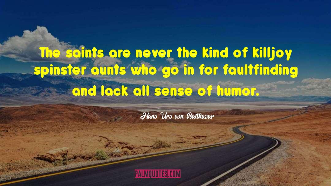 Killjoy quotes by Hans Urs Von Balthasar