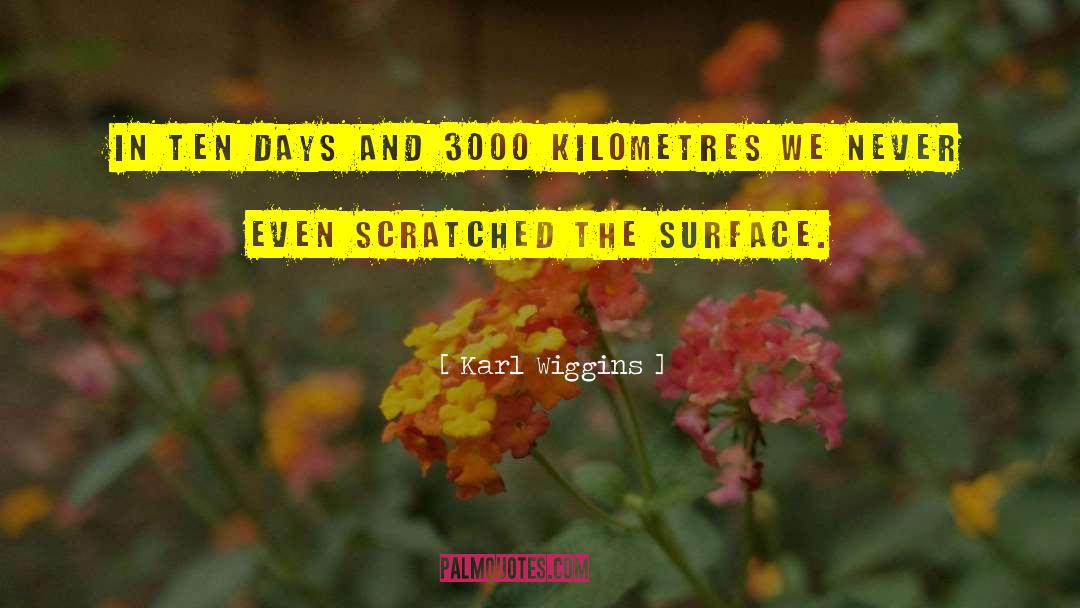 Kilometres quotes by Karl Wiggins