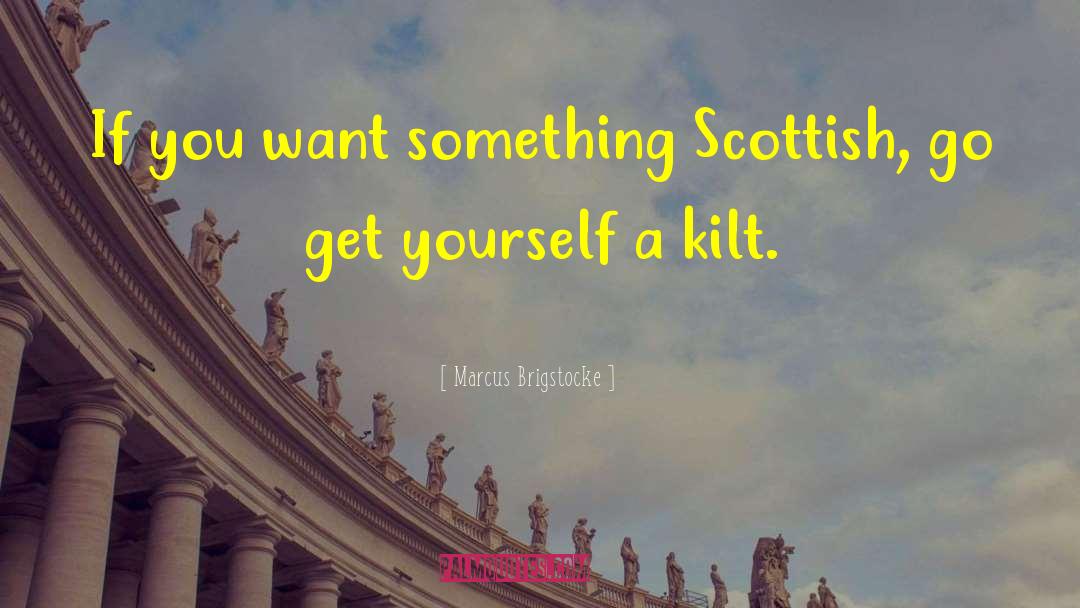 Kilt quotes by Marcus Brigstocke