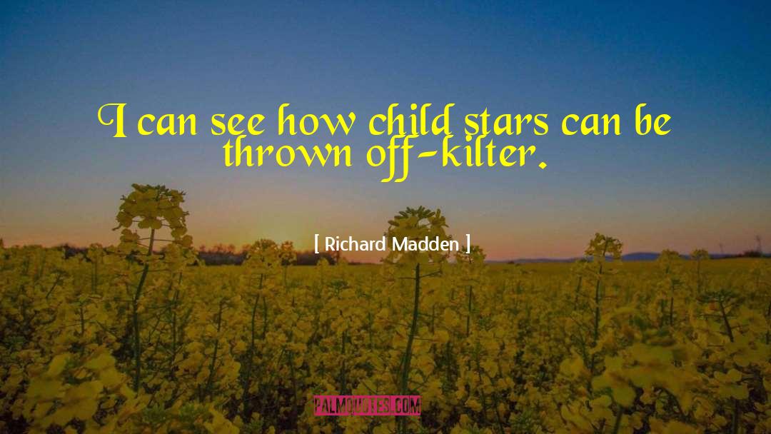 Kilter quotes by Richard Madden