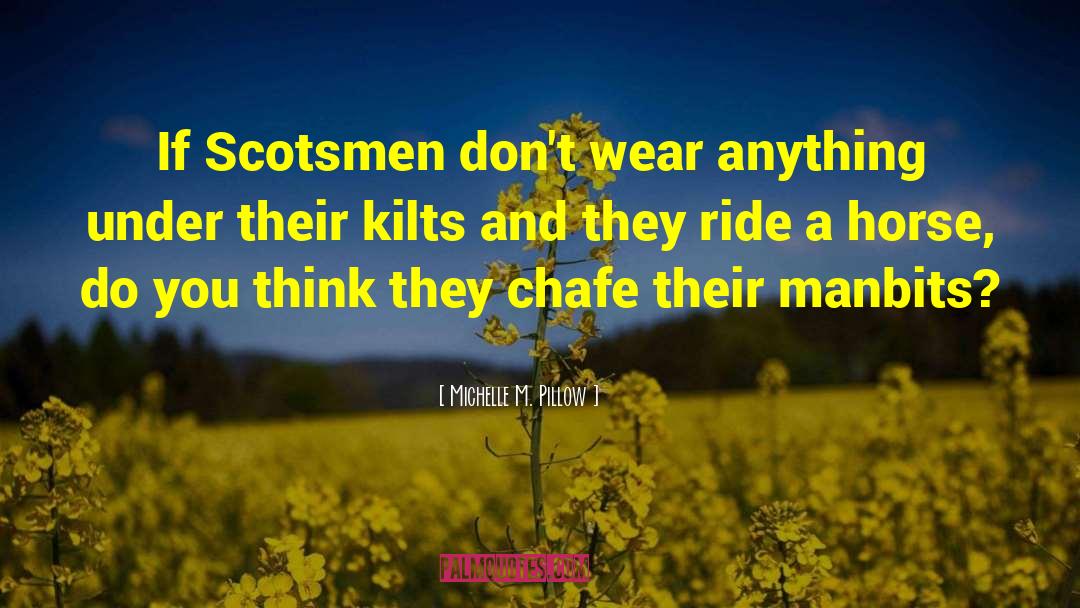 Kilts quotes by Michelle M. Pillow