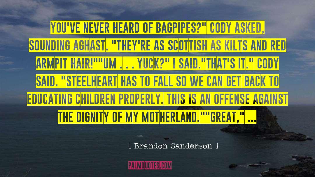 Kilts quotes by Brandon Sanderson