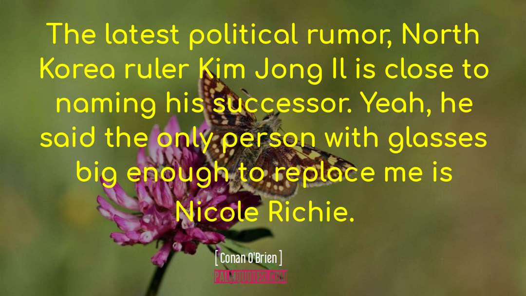 Kim Jong Il quotes by Conan O'Brien