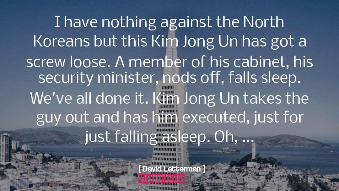 Kim Jong Un quotes by David Letterman