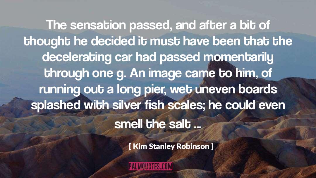 Kim Stanley Robison quotes by Kim Stanley Robinson