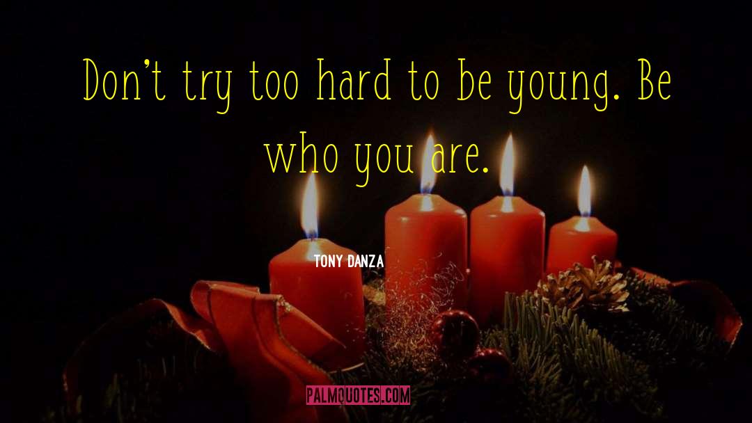 Kimani Young quotes by Tony Danza