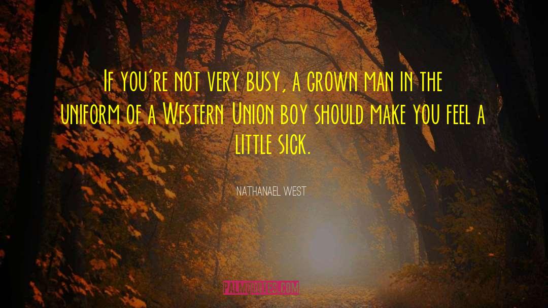 Kimel Western quotes by Nathanael West