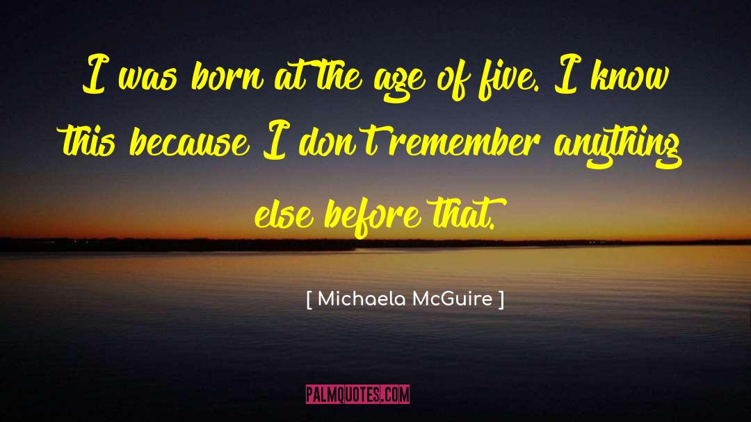 Kimmich Age quotes by Michaela McGuire