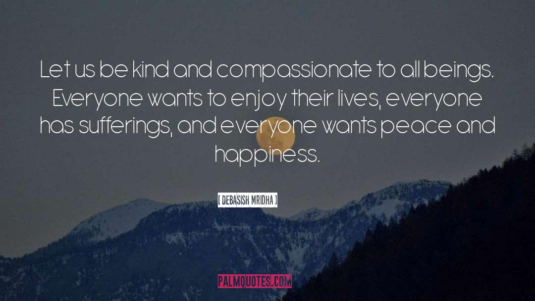 Kind And Compassionate quotes by Debasish Mridha