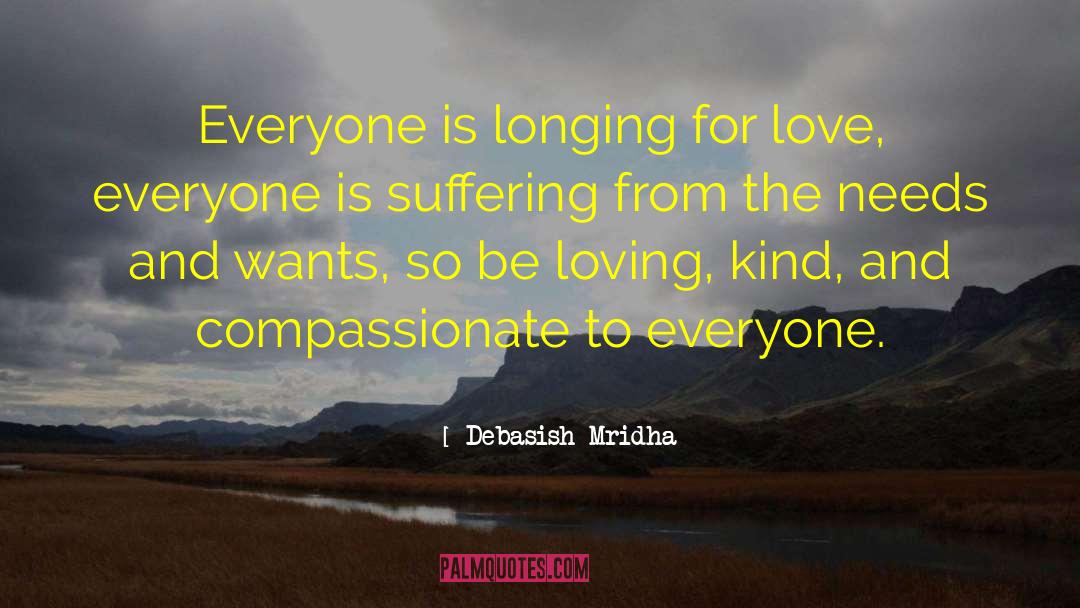 Kind And Compassionate quotes by Debasish Mridha