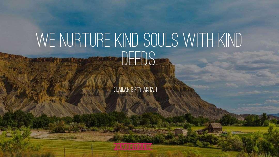 Kind Deeds quotes by Lailah Gifty Akita