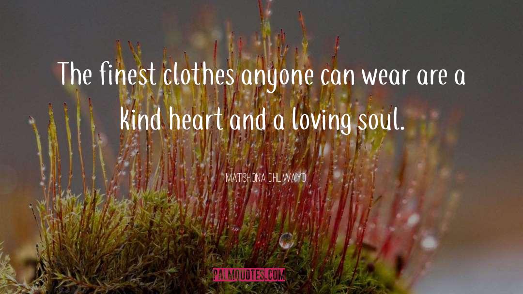 Kind Heart quotes by Matshona Dhliwayo