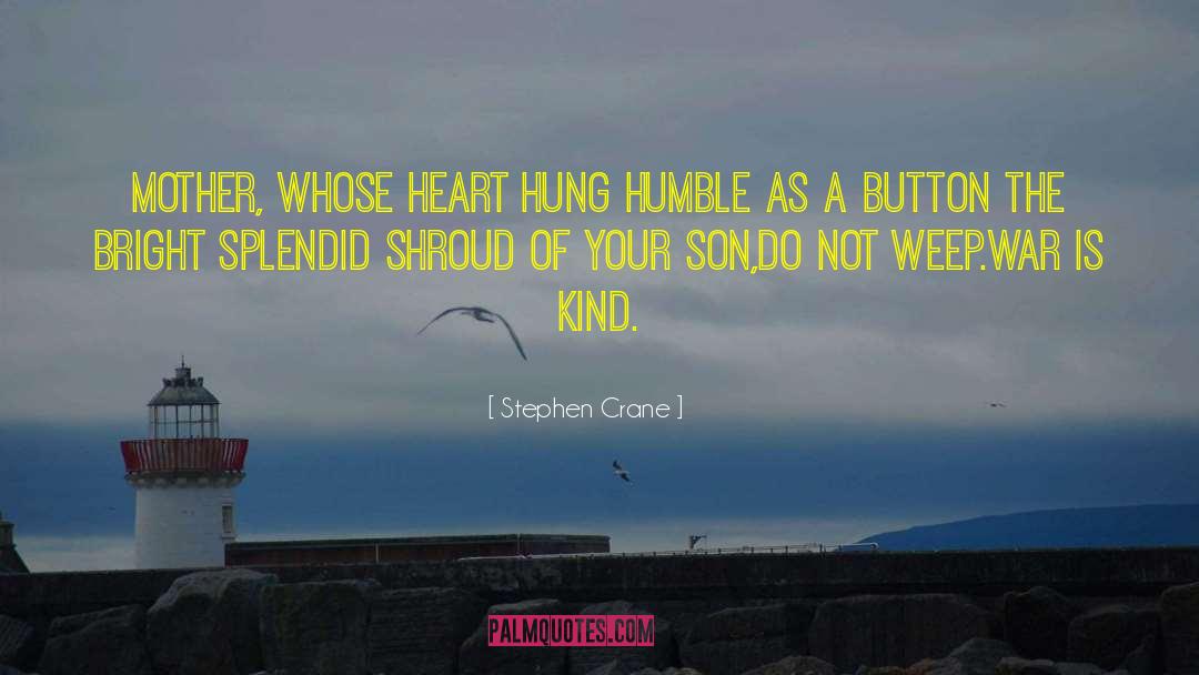 Kind Heart quotes by Stephen Crane