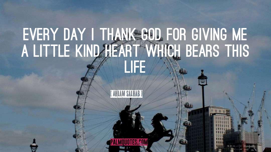 Kind Heart quotes by Ahlam Salhab