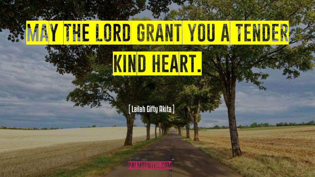 Kind Heart quotes by Lailah Gifty Akita