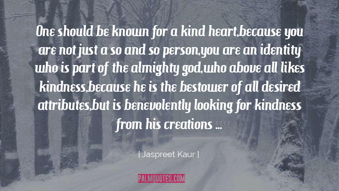 Kind Heart quotes by Jaspreet Kaur