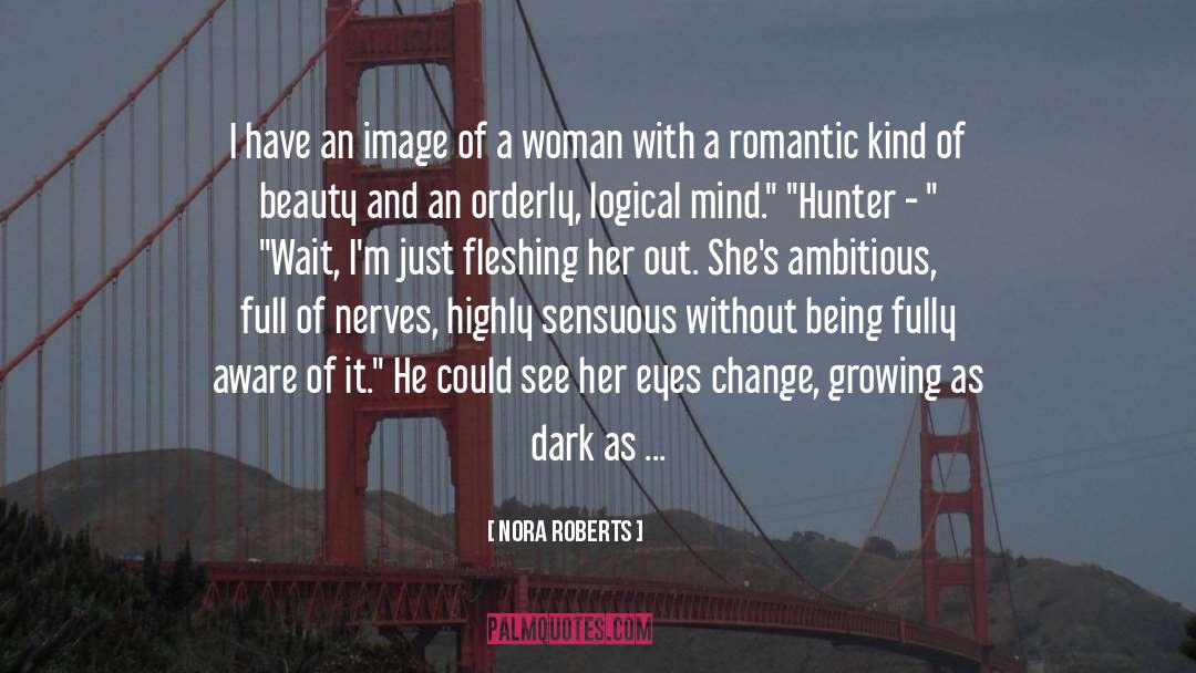 Kind Hearted quotes by Nora Roberts