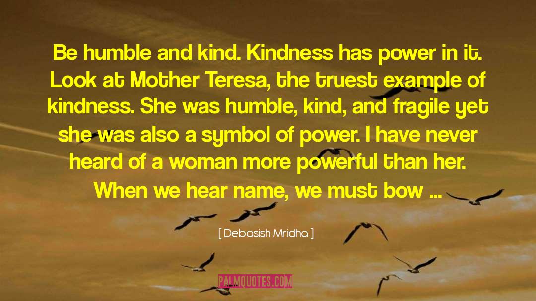 Kind Kindness quotes by Debasish Mridha