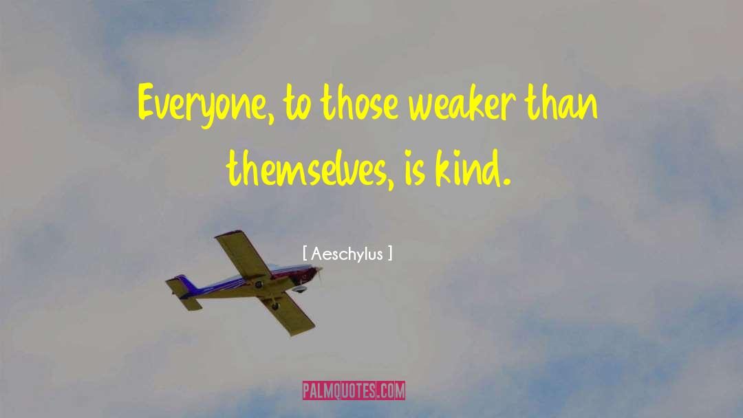 Kind Kindness quotes by Aeschylus