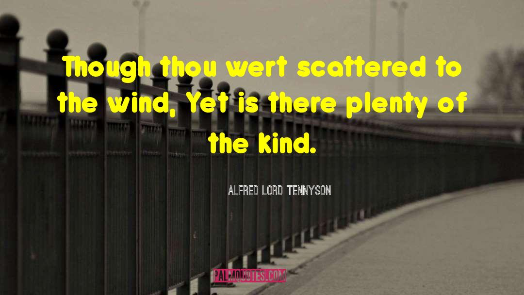 Kind Kindness quotes by Alfred Lord Tennyson