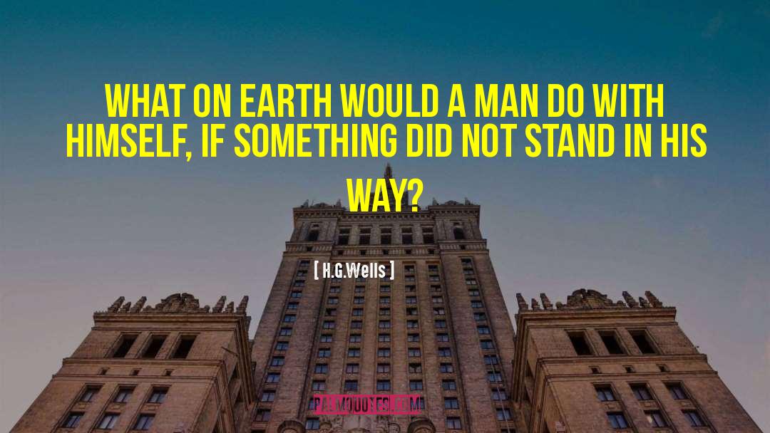 Kind Man quotes by H.G.Wells