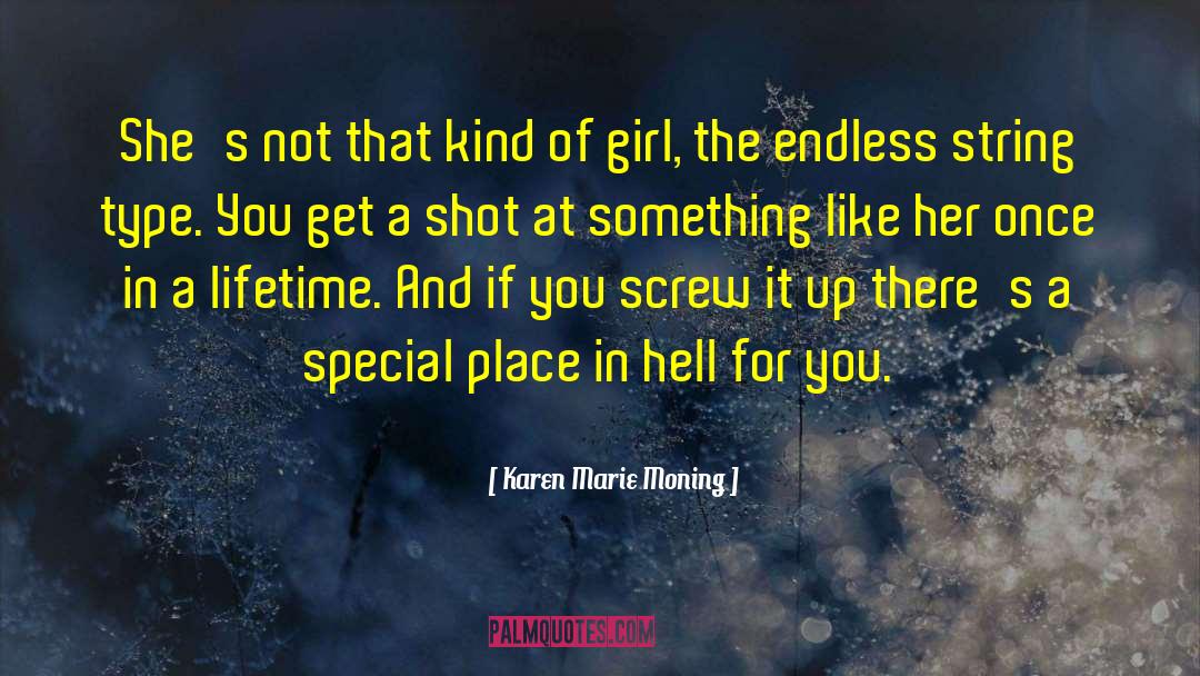 Kind Of Girl quotes by Karen Marie Moning