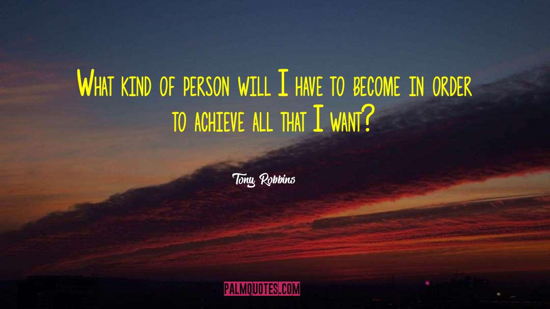 Kind Of Person quotes by Tony Robbins