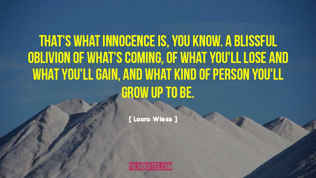 Kind Of Person quotes by Laura Wiess