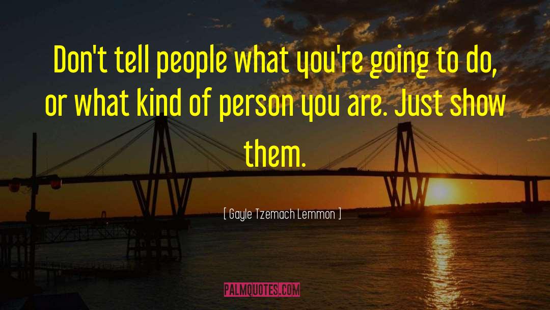 Kind Of Person quotes by Gayle Tzemach Lemmon