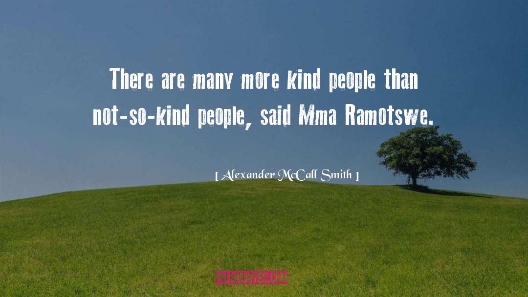 Kind People quotes by Alexander McCall Smith